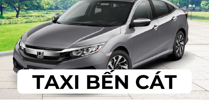 taxi tốt ở Bến Cát