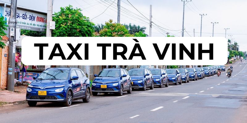 taxi tốt ở Trà Vinh